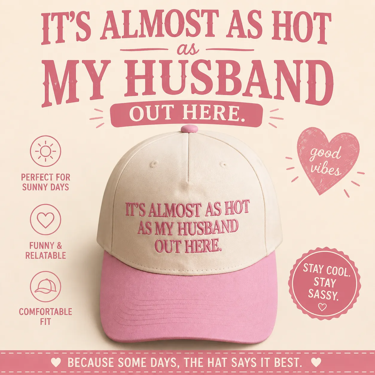 🔥Last Day 49% OFF🔥It's Almost as Hot as My Husband Out Here Cap 💕☀️